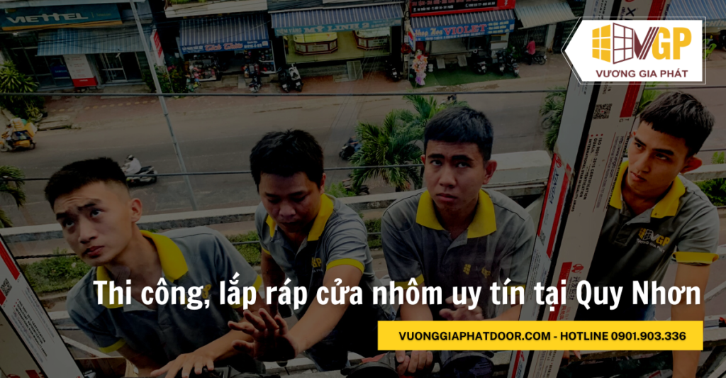Thi công lắp ráp cửa nhôm uy tín tại Quy Nhơn 1 Thi công, lắp ráp cửa nhôm uy tín tại Quy Nhơn